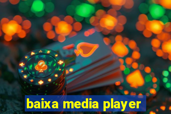 baixa media player